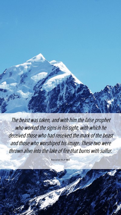Picture 06 - Revelation 19:20 WEB Mobile Phone Wallpaper - The beast was taken, and with him the false - Mobile Bible Verse Wallpaper