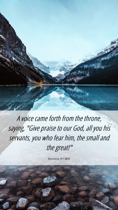 Picture 06 - Revelation 19:5 WEB Mobile Phone Wallpaper - A voice came forth from the throne, saying, 