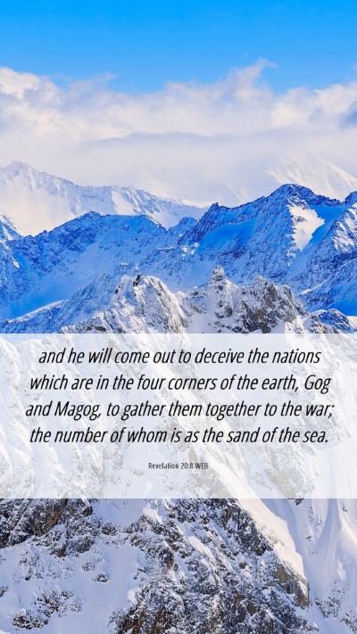Picture 06 - Revelation 20:8 WEB Mobile Phone Wallpaper - and he will come out to deceive the nations which - Mobile Bible Verse Wallpaper