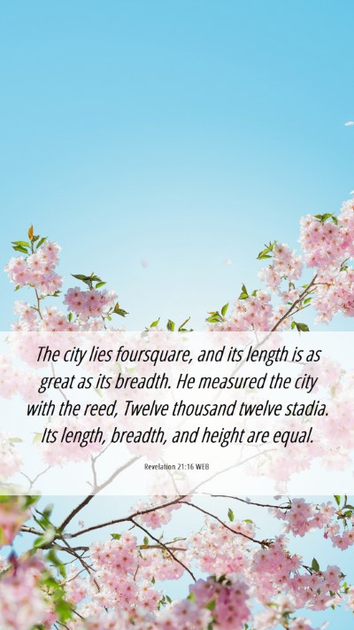 Picture 06 - Revelation 21:16 WEB Mobile Phone Wallpaper - The city lies foursquare, and its length is as - Mobile Bible Verse Wallpaper