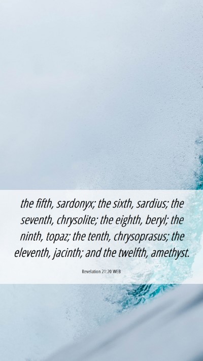 Picture 06 - Revelation 21:20 WEB Mobile Phone Wallpaper - the fifth, sardonyx; the sixth, sardius; the - Mobile Bible Verse Wallpaper