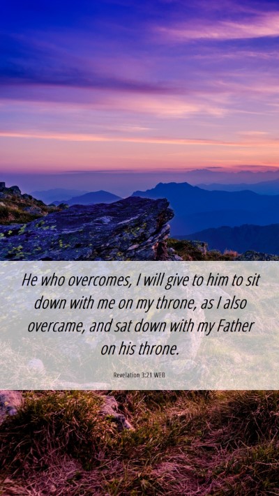 Picture 06 - Revelation 3:21 WEB Mobile Phone Wallpaper - He who overcomes, I will give to him to sit down - Mobile Bible Verse Wallpaper