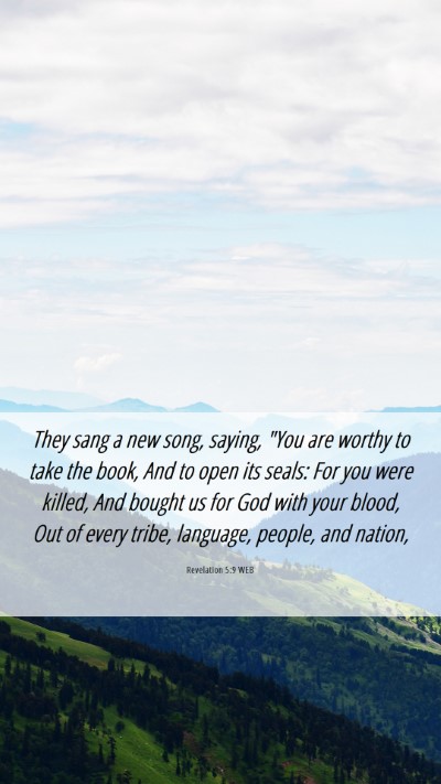 Picture 06 - Revelation 5:9 WEB Mobile Phone Wallpaper - They sang a new song, saying, 