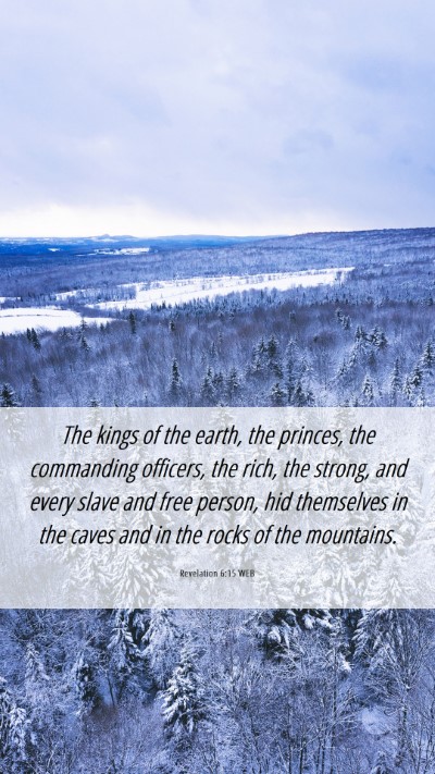 Picture 06 - Revelation 6:15 WEB Mobile Phone Wallpaper - The kings of the earth, the princes, the - Mobile Bible Verse Wallpaper
