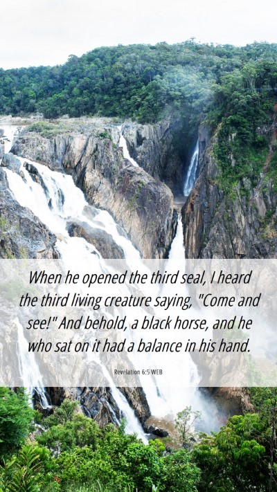 Picture 06 - Revelation 6:5 WEB Mobile Phone Wallpaper - When he opened the third seal, I heard the third - Mobile Bible Verse Wallpaper