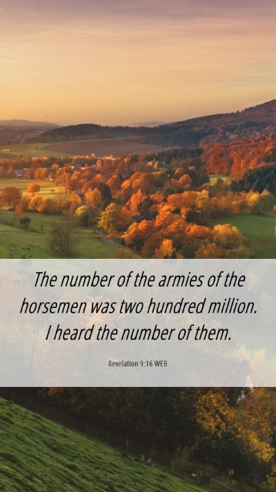 Picture 06 - Revelation 9:16 WEB Mobile Phone Wallpaper - The number of the armies of the horsemen was two - Mobile Bible Verse Wallpaper