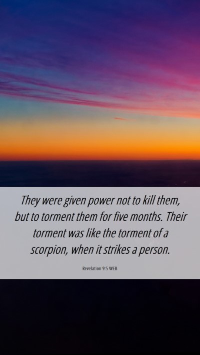 Picture 06 - Revelation 9:5 WEB Mobile Phone Wallpaper - They were given power not to kill them, but to - Mobile Bible Verse Wallpaper