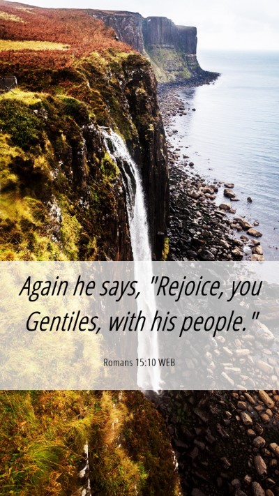 Picture 06 - Romans 15:10 WEB Mobile Phone Wallpaper - Again he says, 