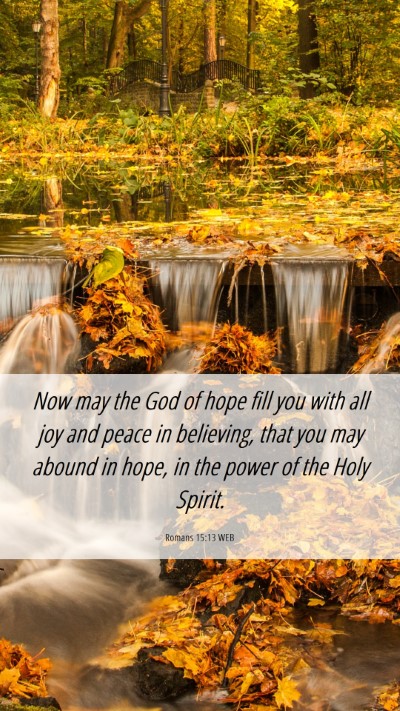 Picture 06 - Romans 15:13 WEB Mobile Phone Wallpaper - Now may the God of hope fill you with all joy and - Mobile Bible Verse Wallpaper