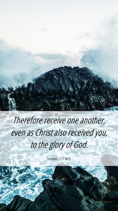 Picture 06 - Romans 15:7 WEB Mobile Phone Wallpaper - Therefore receive one another, even as Christ - Mobile Bible Verse Wallpaper