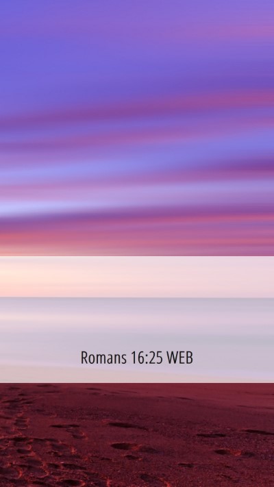 Picture 06 - Romans 16:25 WEB Mobile Phone Wallpaper -  - Mobile Bible Verse Wallpaper
