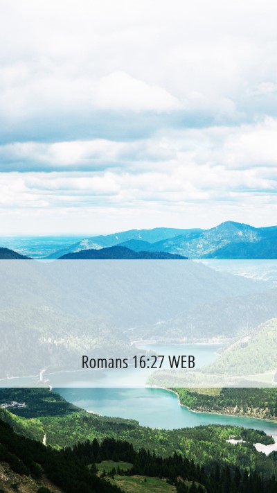Picture 06 - Romans 16:27 WEB Mobile Phone Wallpaper -  - Mobile Bible Verse Wallpaper