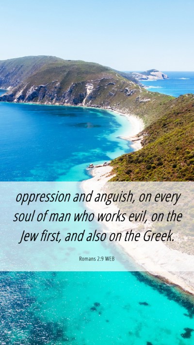 Picture 06 - Romans 2:9 WEB Mobile Phone Wallpaper - oppression and anguish, on every soul of man who - Mobile Bible Verse Wallpaper