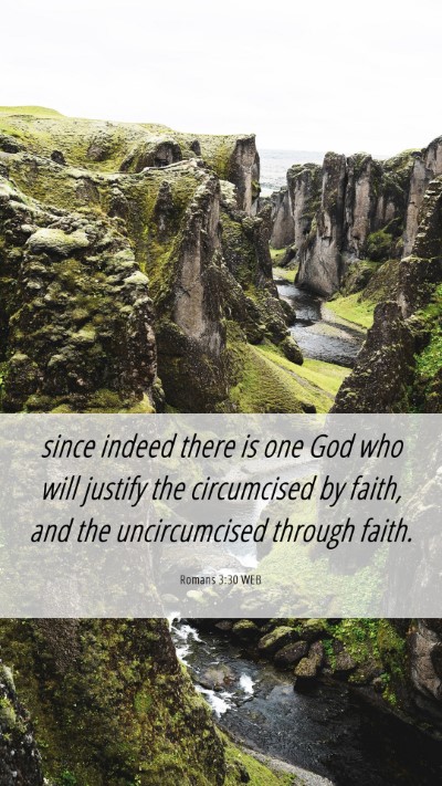 Picture 06 - Romans 3:30 WEB Mobile Phone Wallpaper - since indeed there is one God who will justify - Mobile Bible Verse Wallpaper