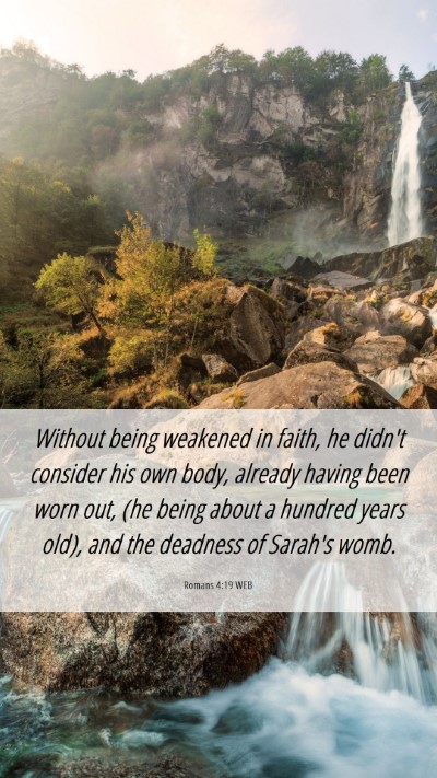 Picture 06 - Romans 4:19 WEB Mobile Phone Wallpaper - Without being weakened in faith, he didn't - Mobile Bible Verse Wallpaper