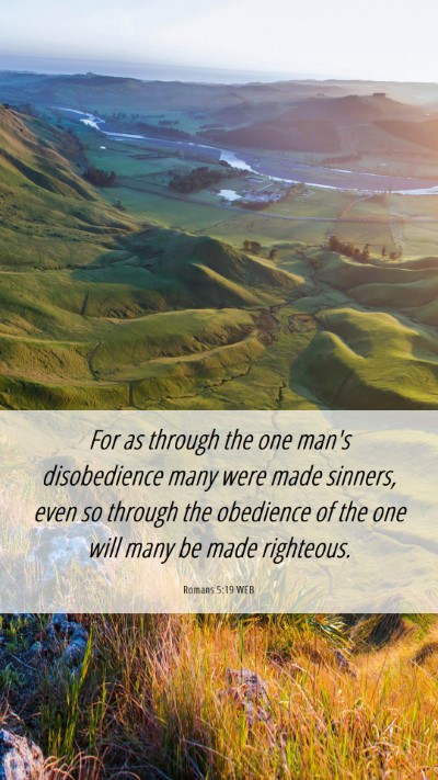 Picture 06 - Romans 5:19 WEB Mobile Phone Wallpaper - For as through the one man's disobedience many - Mobile Bible Verse Wallpaper