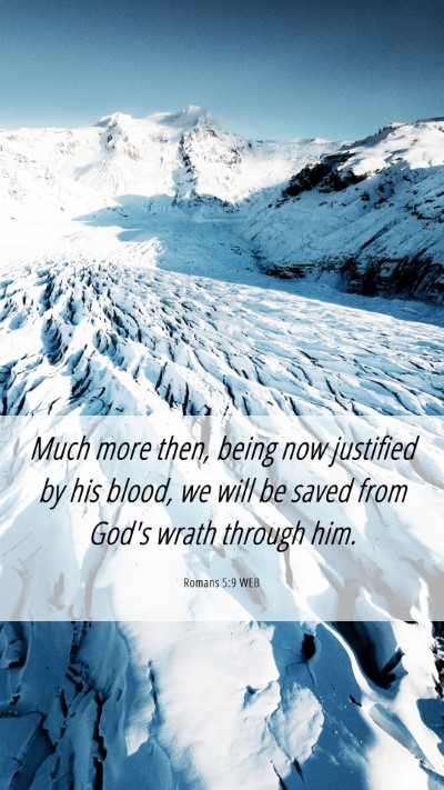 Picture 06 - Romans 5:9 WEB Mobile Phone Wallpaper - Much more then, being now justified by his blood, - Mobile Bible Verse Wallpaper