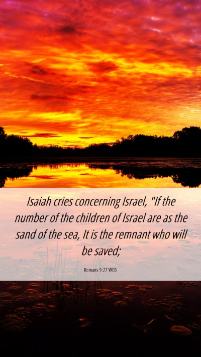 Picture 06 - Romans 9:27 WEB Mobile Phone Wallpaper - Isaiah cries concerning Israel, 