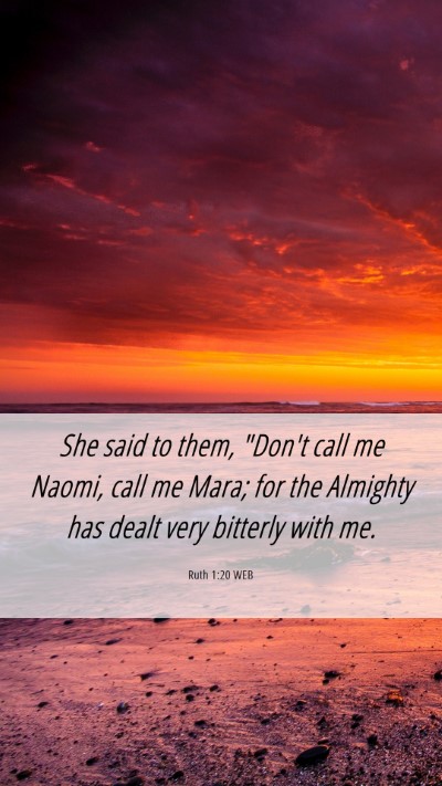 Picture 06 - Ruth 1:20 WEB Mobile Phone Wallpaper - She said to them, 
