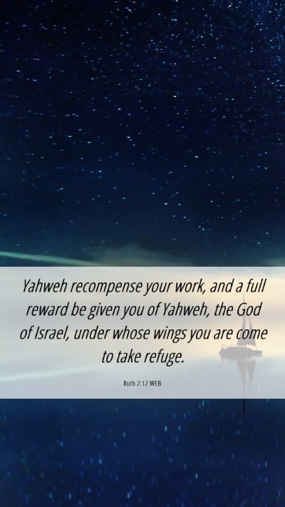 Picture 06 - Ruth 2:12 WEB Mobile Phone Wallpaper - Yahweh recompense your work, and a full reward be - Mobile Bible Verse Wallpaper