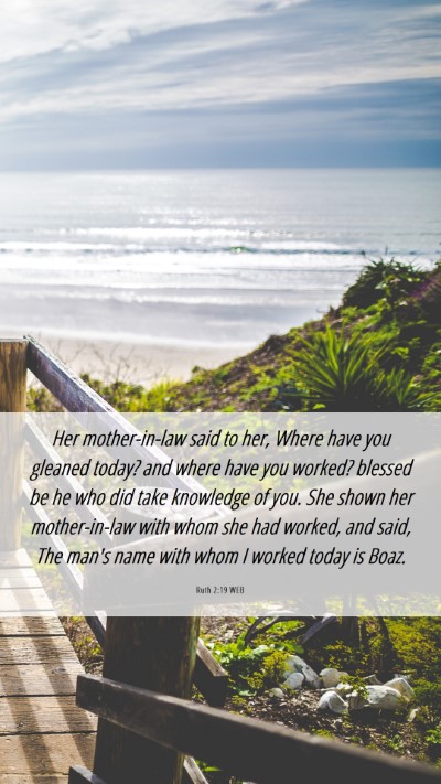 Picture 06 - Ruth 2:19 WEB Mobile Phone Wallpaper - Her mother-in-law said to her, Where have you - Mobile Bible Verse Wallpaper