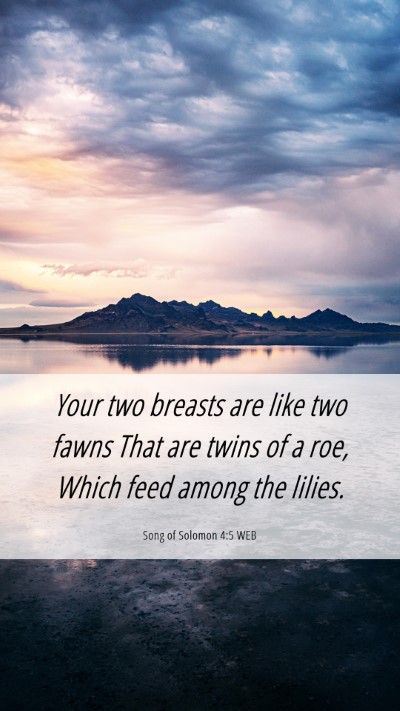 Picture 06 - Song of Solomon 4:5 WEB Mobile Phone Wallpaper - Your two breasts are like two fawns That are - Mobile Bible Verse Wallpaper