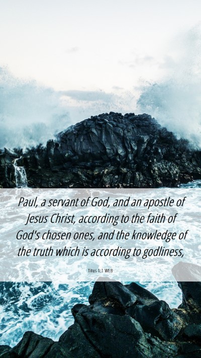 Picture 06 - Titus 1:1 WEB Mobile Phone Wallpaper - Paul, a servant of God, and an apostle of Jesus - Mobile Bible Verse Wallpaper