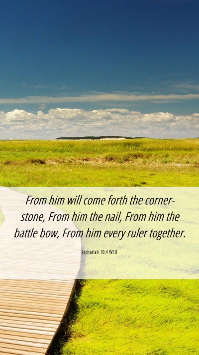 Picture 06 - Zechariah 10:4 WEB Mobile Phone Wallpaper - From him will come forth the corner-stone, From - Mobile Bible Verse Wallpaper
