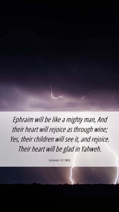 Picture 06 - Zechariah 10:7 WEB Mobile Phone Wallpaper - Ephraim will be like a mighty man, And their - Mobile Bible Verse Wallpaper