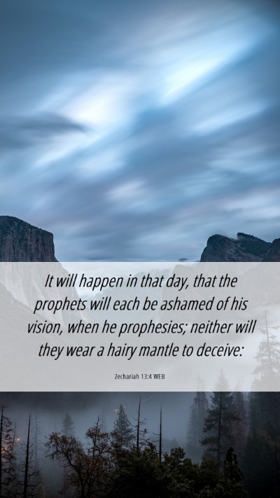 Picture 06 - Zechariah 13:4 WEB Mobile Phone Wallpaper - It will happen in that day, that the prophets - Mobile Bible Verse Wallpaper
