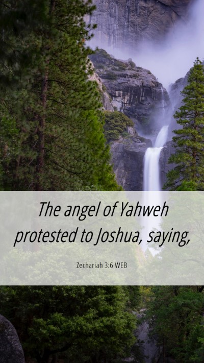 Picture 06 - Zechariah 3:6 WEB Mobile Phone Wallpaper - The angel of Yahweh protested to Joshua, - Mobile Bible Verse Wallpaper