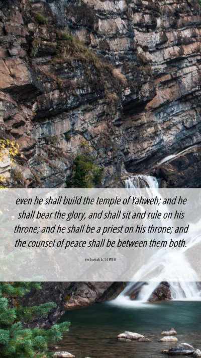 Picture 06 - Zechariah 6:13 WEB Mobile Phone Wallpaper - even he shall build the temple of Yahweh; and he - Mobile Bible Verse Wallpaper