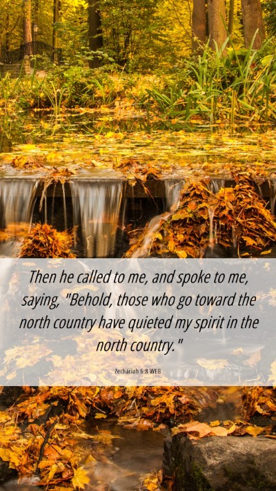 Picture 06 - Zechariah 6:8 WEB Mobile Phone Wallpaper - Then he called to me, and spoke to me, saying, - Mobile Bible Verse Wallpaper