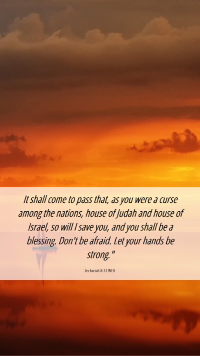 Picture 06 - Zechariah 8:13 WEB Mobile Phone Wallpaper - It shall come to pass that, as you were a curse - Mobile Bible Verse Wallpaper