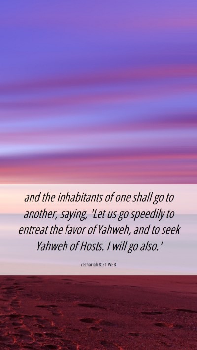 Picture 06 - Zechariah 8:21 WEB Mobile Phone Wallpaper - and the inhabitants of one shall go to another, - Mobile Bible Verse Wallpaper