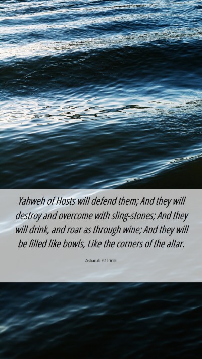 Picture 06 - Zechariah 9:15 WEB Mobile Phone Wallpaper - Yahweh of Hosts will defend them; And they will - Mobile Bible Verse Wallpaper