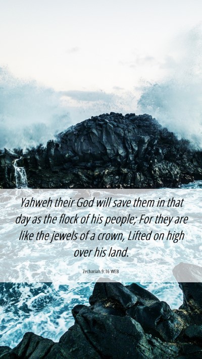 Picture 06 - Zechariah 9:16 WEB Mobile Phone Wallpaper - Yahweh their God will save them in that day as - Mobile Bible Verse Wallpaper