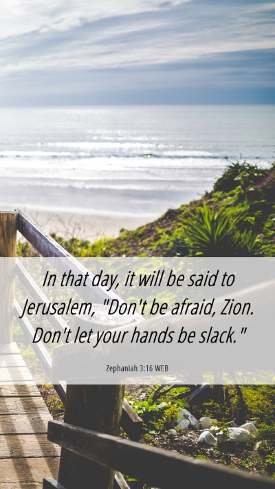 Picture 06 - Zephaniah 3:16 WEB Mobile Phone Wallpaper - In that day, it will be said to Jerusalem, 