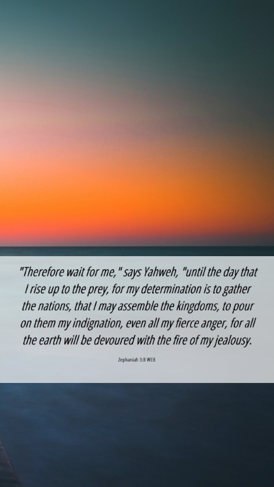 Picture 06 - Zephaniah 3:8 WEB Mobile Phone Wallpaper - 