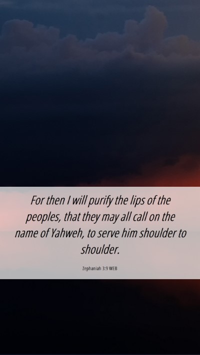 Picture 06 - Zephaniah 3:9 WEB Mobile Phone Wallpaper - For then I will purify the lips of the peoples, - Mobile Bible Verse Wallpaper