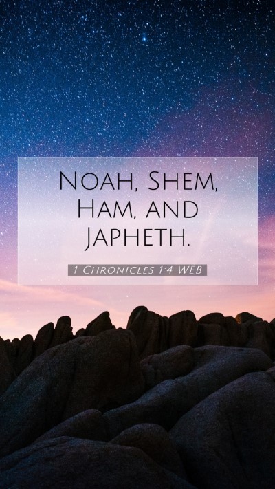 Picture 07 - 1 Chronicles 1:4 WEB Mobile Phone Wallpaper - Noah, Shem, Ham, and - Mobile Bible Verse Wallpaper