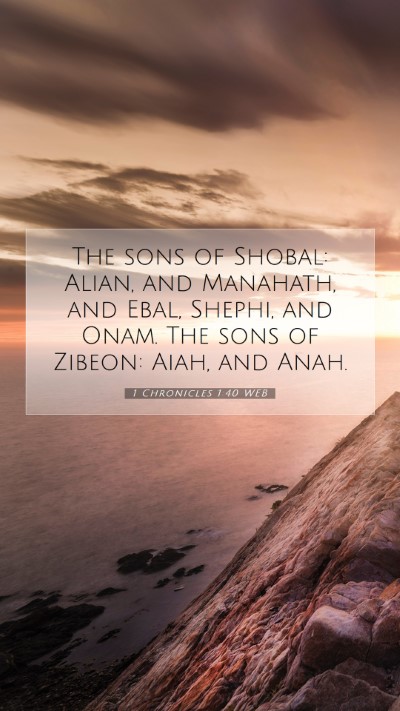 Picture 07 - 1 Chronicles 1:40 WEB Mobile Phone Wallpaper - The sons of Shobal: Alian, and Manahath, and - Mobile Bible Verse Wallpaper
