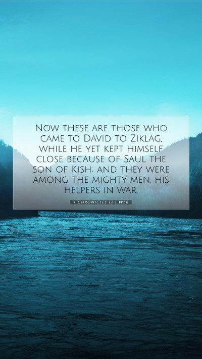 Picture 07 - 1 Chronicles 12:1 WEB Mobile Phone Wallpaper - Now these are those who came to David to Ziklag, - Mobile Bible Verse Wallpaper