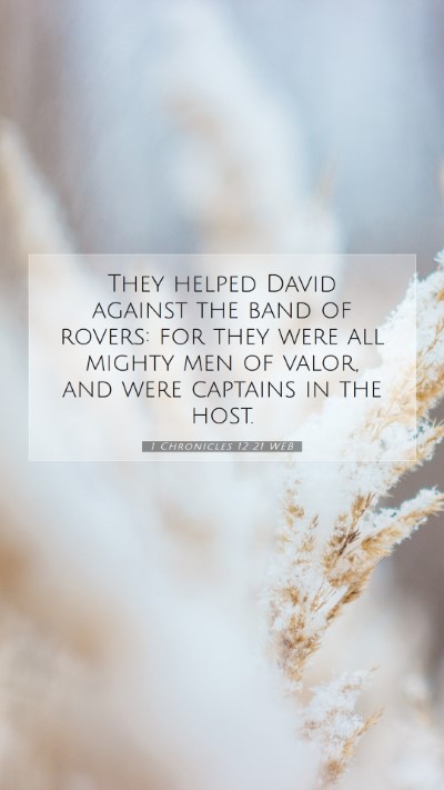 Picture 07 - 1 Chronicles 12:21 WEB Mobile Phone Wallpaper - They helped David against the band of rovers: for - Mobile Bible Verse Wallpaper