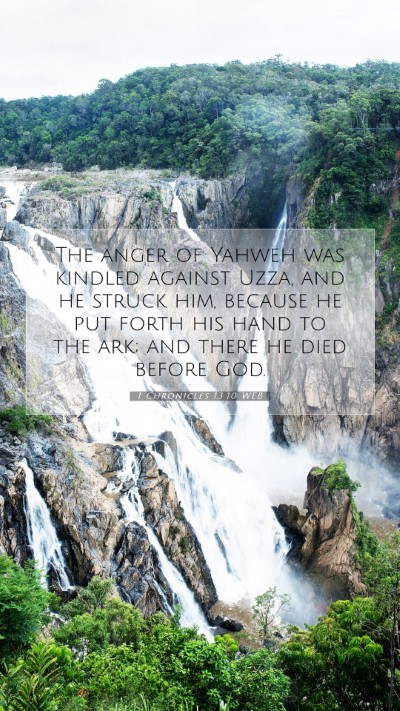 Picture 07 - 1 Chronicles 13:10 WEB Mobile Phone Wallpaper - The anger of Yahweh was kindled against Uzza, and - Mobile Bible Verse Wallpaper