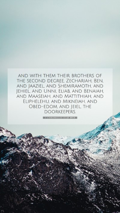 Picture 07 - 1 Chronicles 15:18 WEB Mobile Phone Wallpaper - and with them their brothers of the second - Mobile Bible Verse Wallpaper