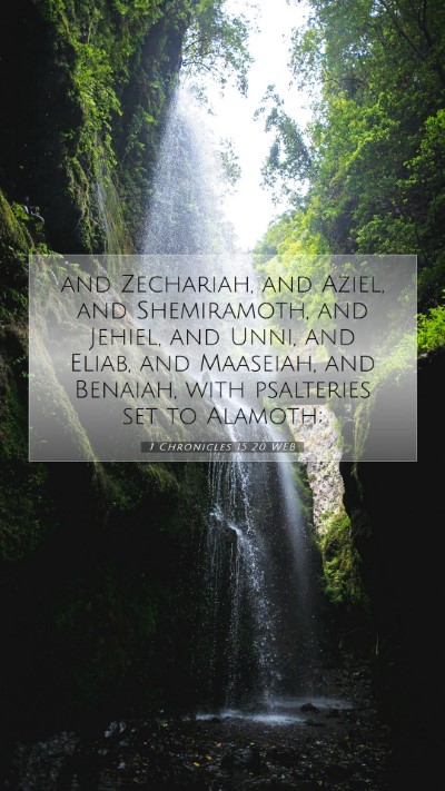 Picture 07 - 1 Chronicles 15:20 WEB Mobile Phone Wallpaper - and Zechariah, and Aziel, and Shemiramoth, and - Mobile Bible Verse Wallpaper