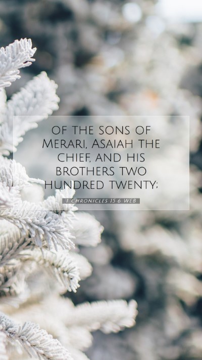 Picture 07 - 1 Chronicles 15:6 WEB Mobile Phone Wallpaper - of the sons of Merari, Asaiah the chief, and his - Mobile Bible Verse Wallpaper