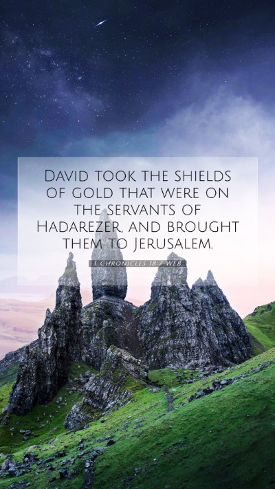 Picture 07 - 1 Chronicles 18:7 WEB Mobile Phone Wallpaper - David took the shields of gold that were on the - Mobile Bible Verse Wallpaper