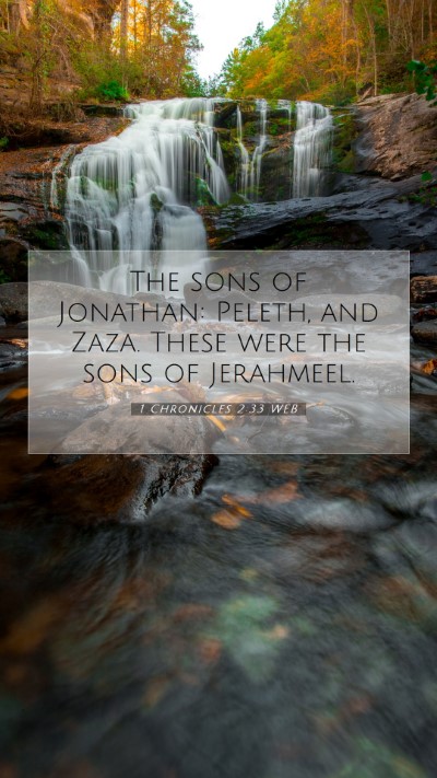 Picture 07 - 1 Chronicles 2:33 WEB Mobile Phone Wallpaper - The sons of Jonathan: Peleth, and Zaza. These - Mobile Bible Verse Wallpaper